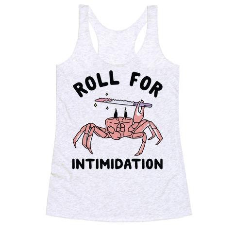 Roll For Intimidation Racerback Tank Top