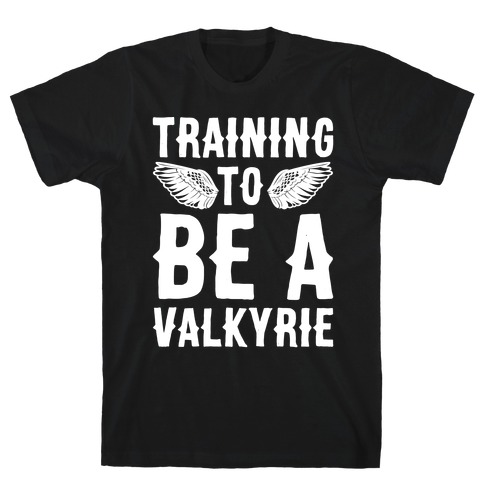 Training To Be A Valkyrie Parody White Print T-Shirt