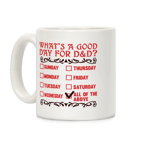 What's A Good Day For D&D? Coffee Mug