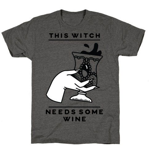 This Witch Needs Some Wine T-Shirt