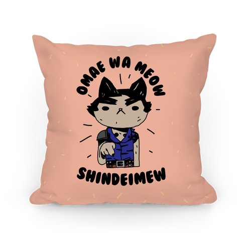 Omae Wa Meow Shindeimew Pillow