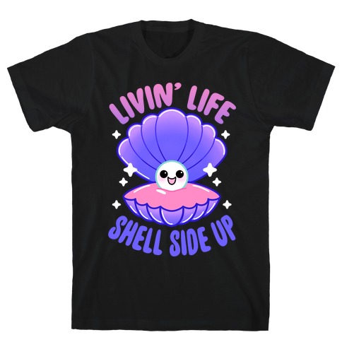 Livin' Life Shell Side Up T-Shirt
