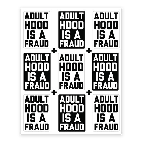 Adulthood Is A Fraud Sticker Sheet Stickers and Decal Sheet