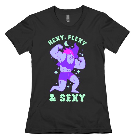 Hexy, Flexy, & Sexy Womens T-Shirt
