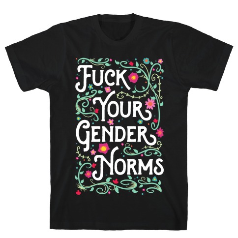 F*** Your Gender Norms T-Shirt