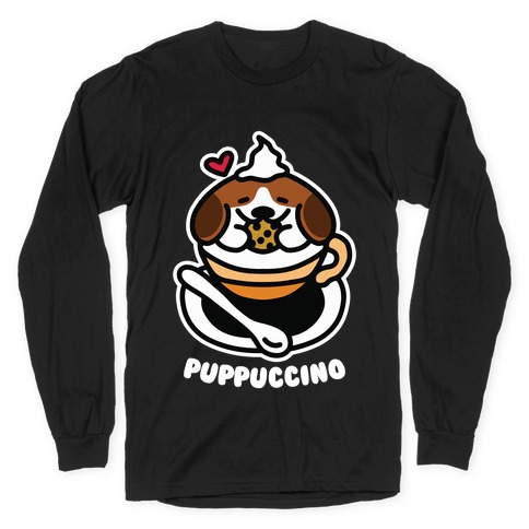 Puppuccino Long Sleeve T-Shirt