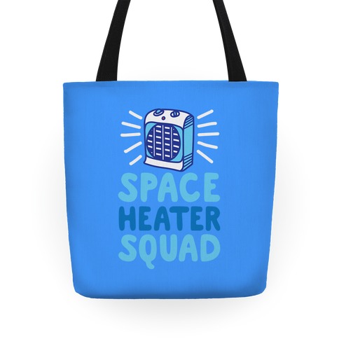 Space Heater Squad Tote