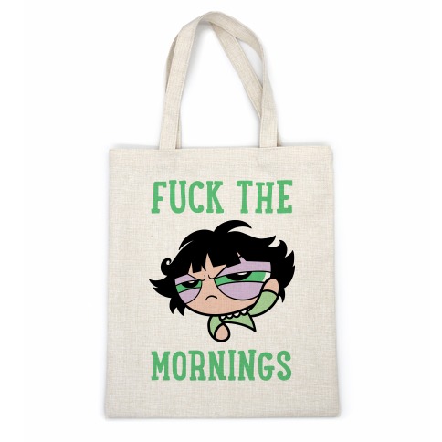 F*** The Mornings Casual Tote