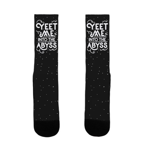 Yeet Me into the Abyss Sock