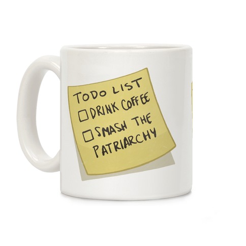 Todo: Drink Coffee, Smash Patriarchy Coffee Mug