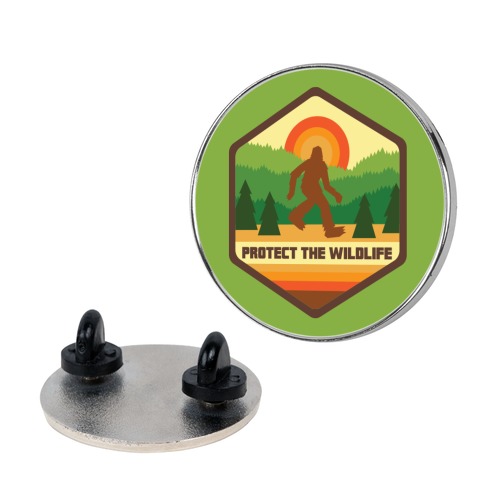 Protect The Wildlife (Bigfoot) Pin