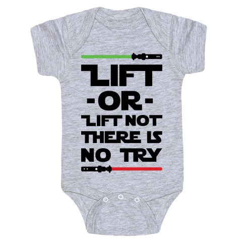 Lift or Lift Not There is No Try Baby One-Piece