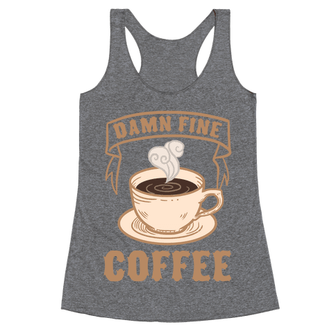 Damn Fine Coffee - Racerback Tank - HUMAN