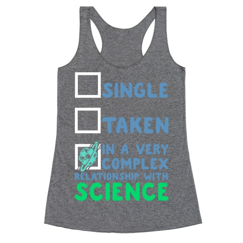 In a Complex Relationship with Science Racerback Tank Top
