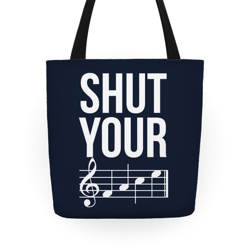 Shut Your (FACE) Tote