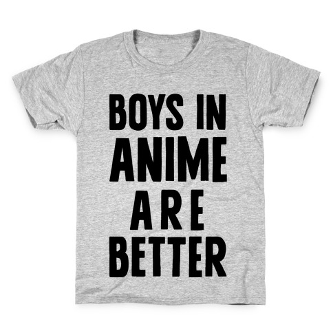 Boys In Anime Are Better Kids T-Shirt