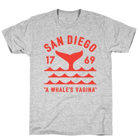 San Diego A Whale's Vagina T-Shirt