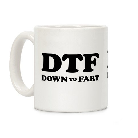 Down To Fart Coffee Mug