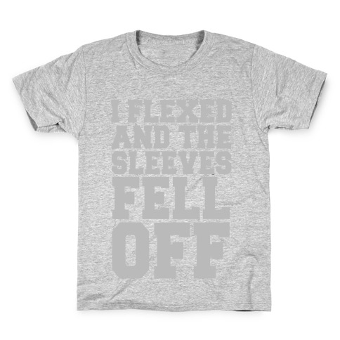 I Flexed and the Sleeves Fell Off (Silver) Kids T-Shirt