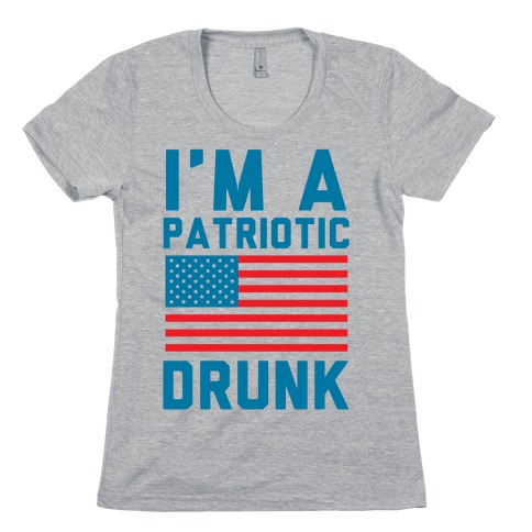 I'm A Patriotic Drunk Womens T-Shirt