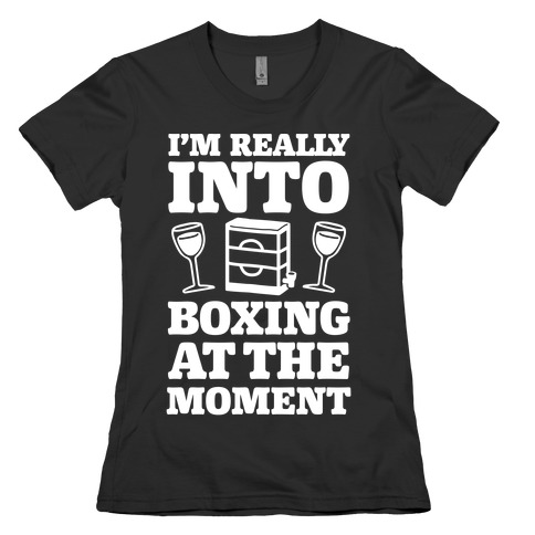 I'm Really Into Boxing At The Moment (Wine) Womens T-Shirt