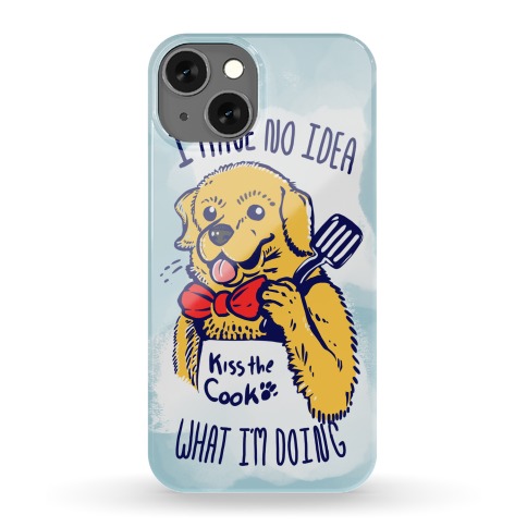 I Have No Idea What I am Doing Dog- Cooking Phone Case