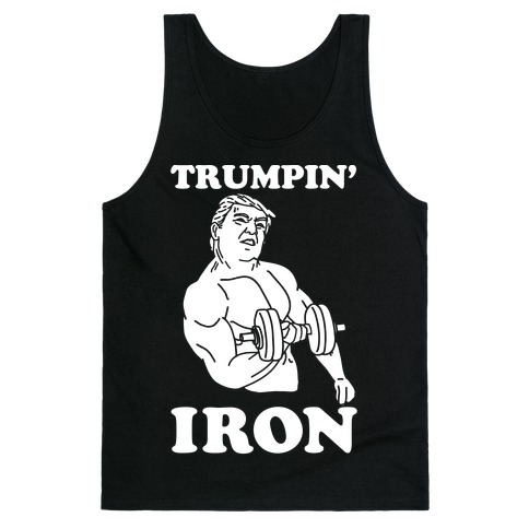 Trumpin' Iron Tank Top