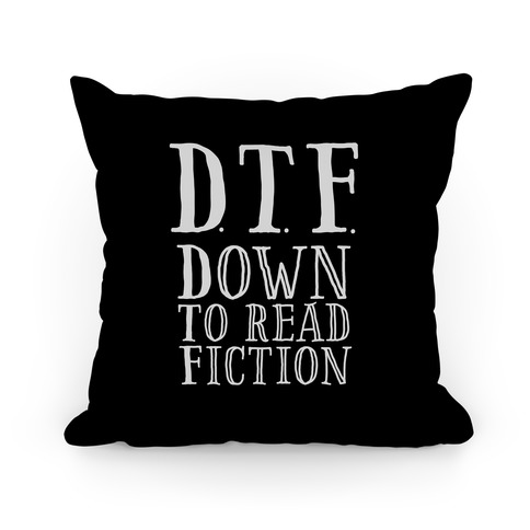 DTF Down to (Read) Fiction Pillow
