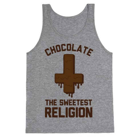 Chocolate the Sweetest Religion Tank Top
