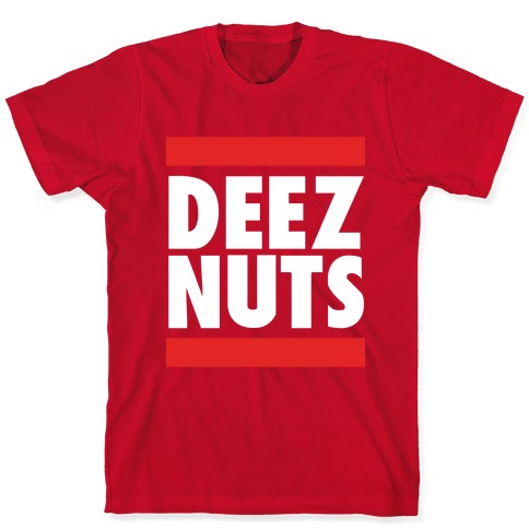 deez nuts t shirt