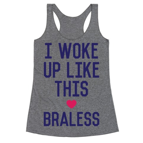 I Woke Up Like This Braless Tank Tops