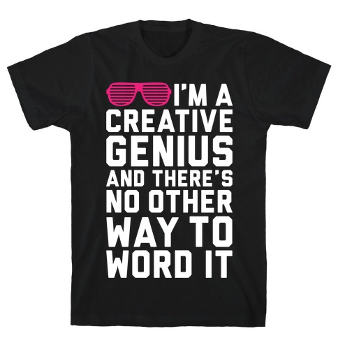 Creative Genius T-Shirt