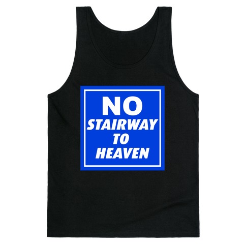No Stairway To Heaven Tank Top