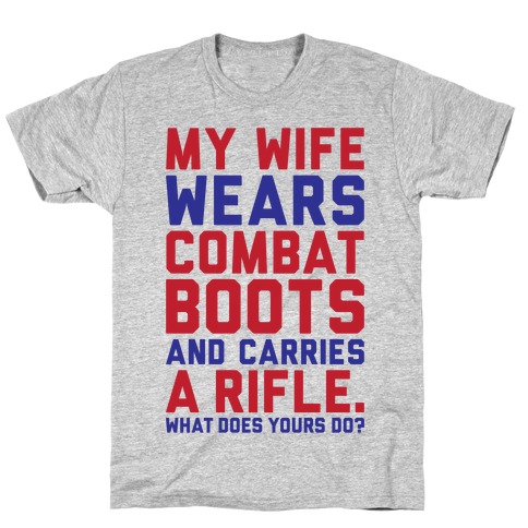 My Wife Wears Combat Boots T-Shirt