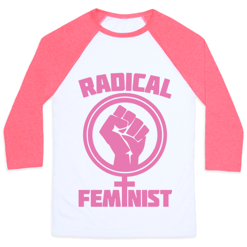 Radical Feminist - Baseball Tees - HUMAN