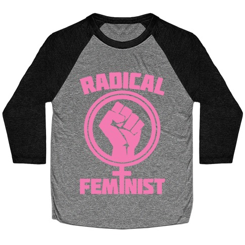 Radical Feminist Baseball Tee