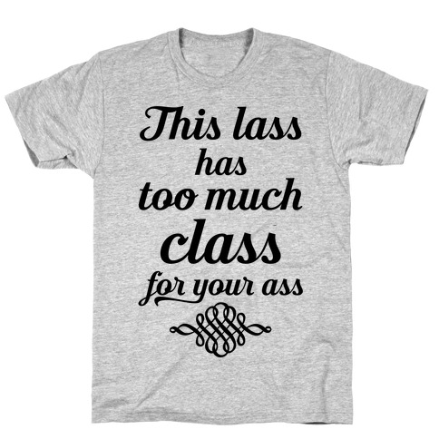 Classy Lass T-Shirt