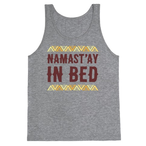Namasta'ay In Bed Tank Top