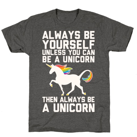 Unicorn Gifts Unicorn Themed Shirt Magical TShirt Don't Be Mad We Can't All Be Magical Unicorn Unisex T-Shirt Adult Unicorn Shirt