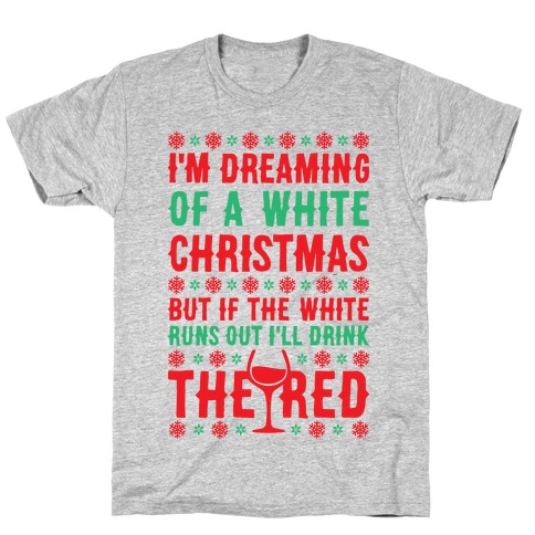 I'm Dreaming Of A White Wine Christmas T-Shirt