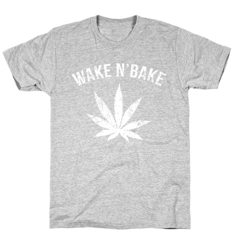 Wake N' Bake T-Shirt