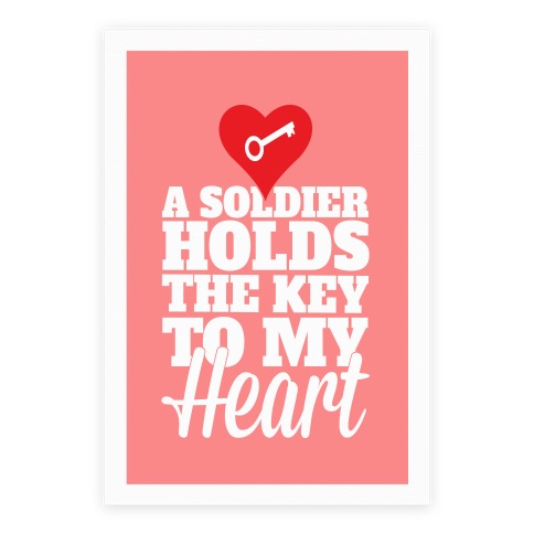 A Soldier Holds The Key To My Heart Poster