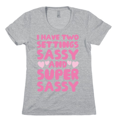 Super Sassy Womens T-Shirt