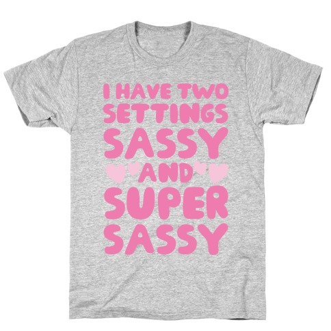 Super Sassy T-Shirt