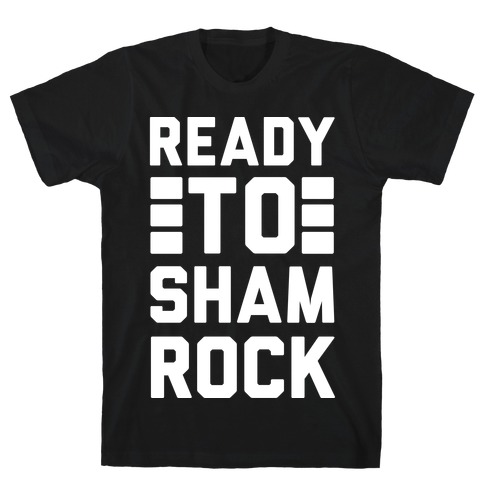Ready To Shamrock T-Shirt