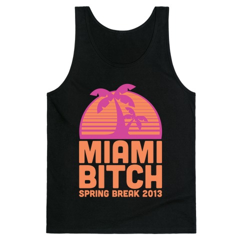 Miami Bitch Tank Top