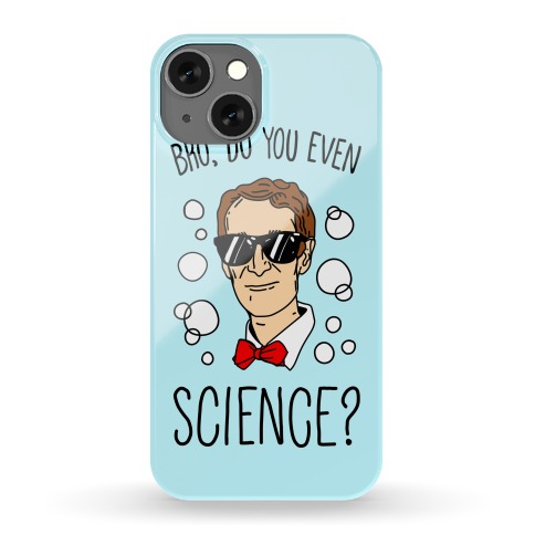Bro, Do You Even Science? Phone Case
