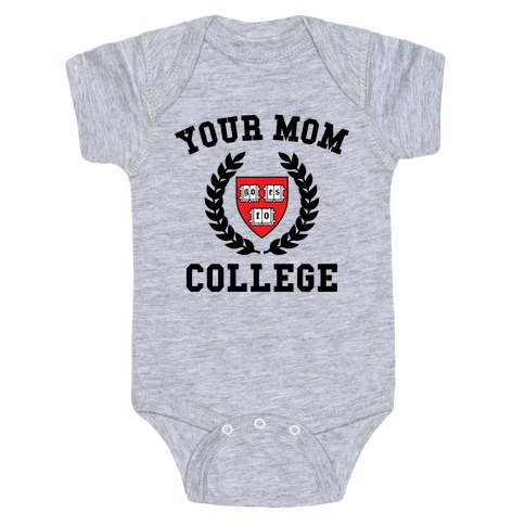 Your Mom Goes To College Baby One-Piece