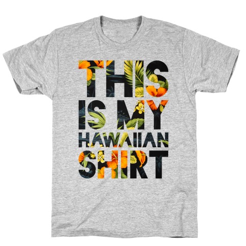 Hawaiian Shirt Shirt ver.1 T-Shirt