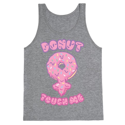 Donut Touch Me Tank Top